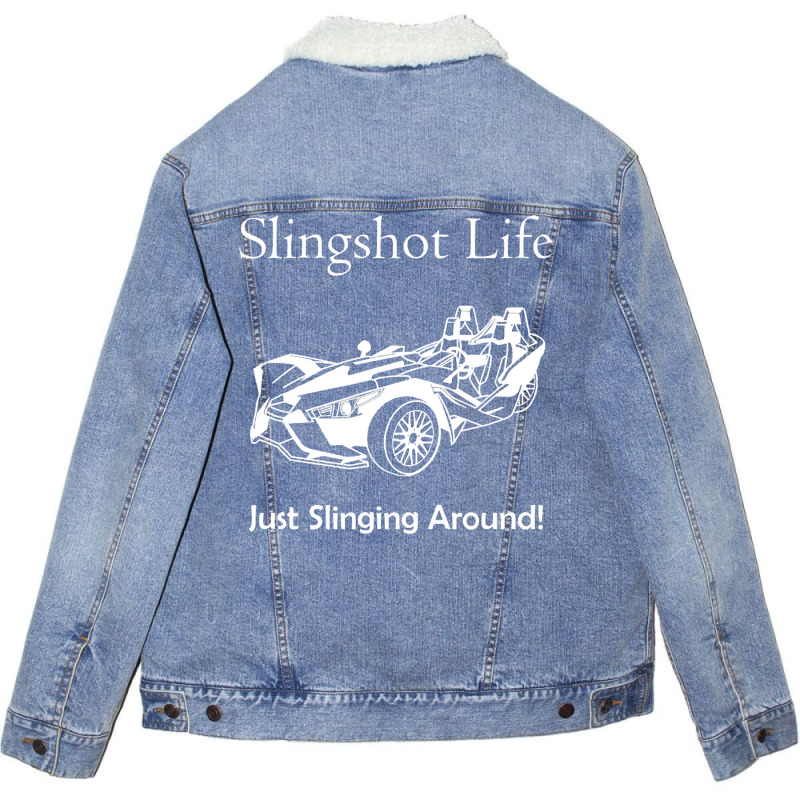 Slingshot Life Just Slinging Around T Shirt Unisex Sherpa-lined Denim Jacket | Artistshot