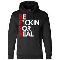 Bffr What Did That Spell Be For Real Funny T Shirt Champion Hoodie | Artistshot