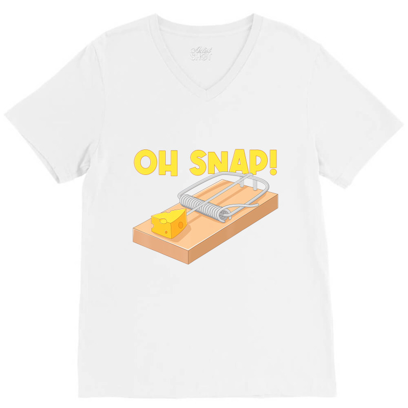 Oh Snap! Mouse Trap Cheese T Shirt V-neck Tee | Artistshot