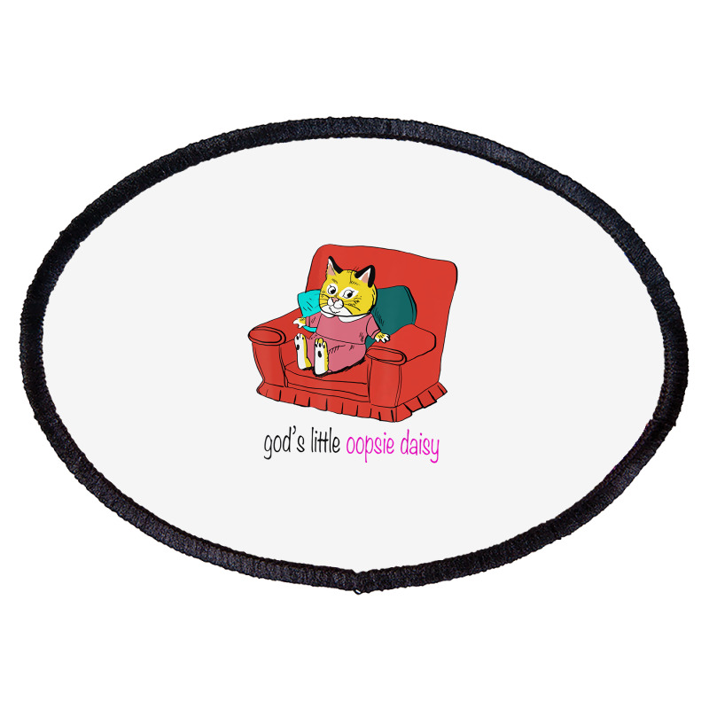 God's Little Oopsie Daisy T Shirt Oval Patch | Artistshot