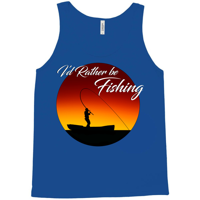 Id Rather Be Fishing Quote Tank Top | Artistshot