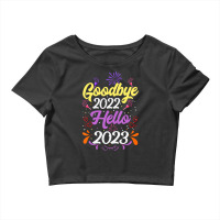 Goodbye 2022 Hello 2023 T Shirt Crop Top | Artistshot