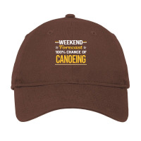 Weekend Forecast 100 Canoeing Canoe Green Adjustable Cap | Artistshot