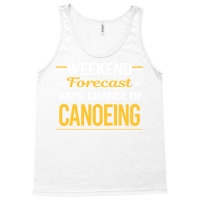 Weekend Forecast 100 Canoeing Canoe Green Tank Top | Artistshot