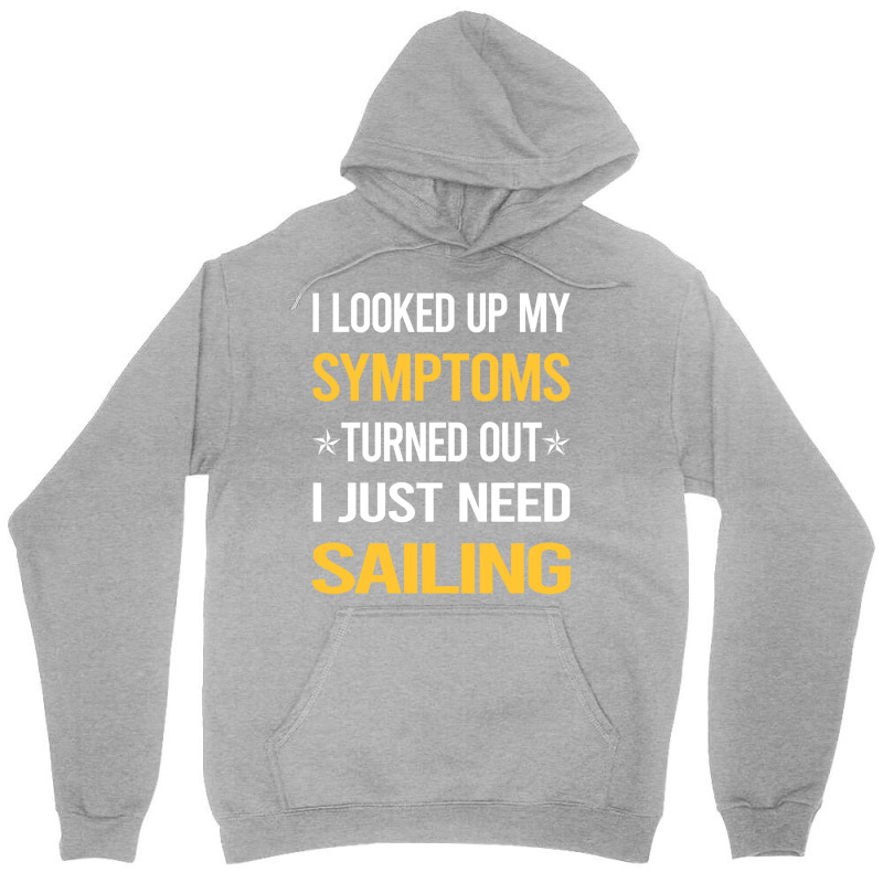 My Symptoms Sailing Sailor Travel Unisex Hoodie | Artistshot