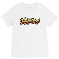 Naughtycal Funny V-neck Tee | Artistshot