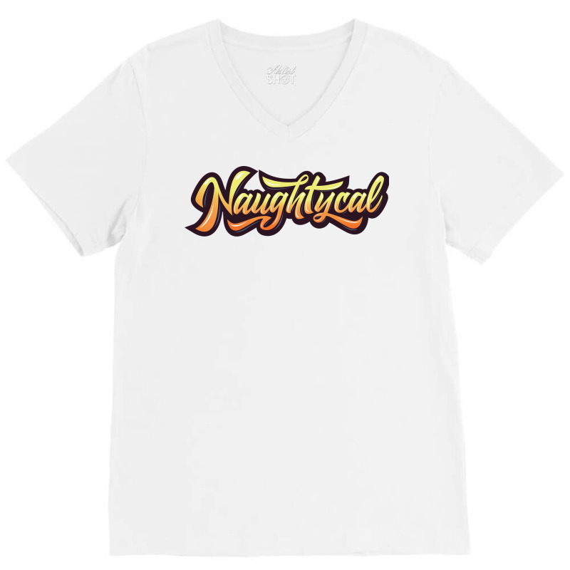 Naughtycal Funny V-neck Tee | Artistshot