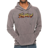 Naughtycal Funny Vintage Hoodie | Artistshot