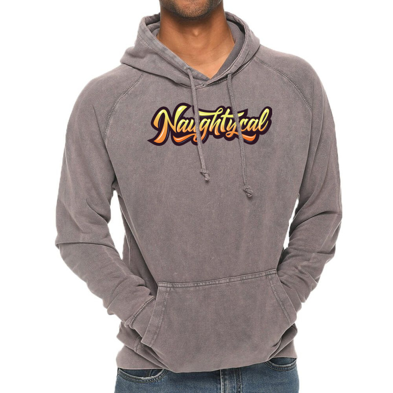 Naughtycal Funny Vintage Hoodie | Artistshot