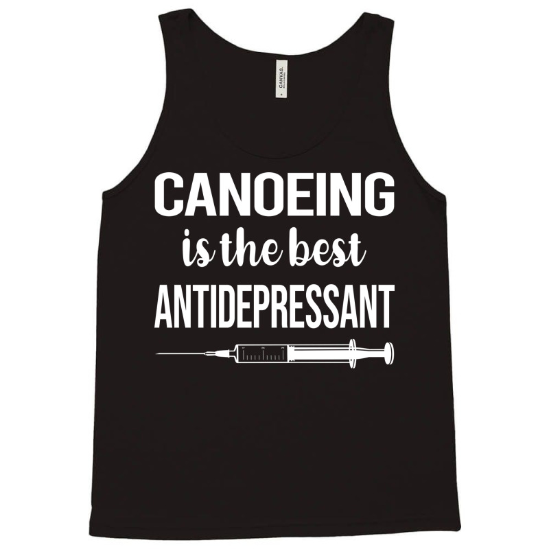 Antidepressant Canoeing Canoe Girl Tank Top | Artistshot