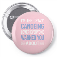 Funny Crazy Lover Canoeing Canoe Travel Pin-back Button | Artistshot