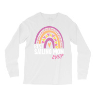 Best Sailing Mom Ever Retro Long Sleeve Shirts | Artistshot