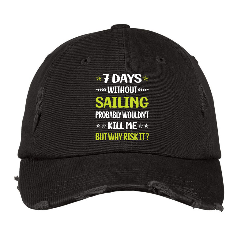 Funny 7 Days Without Sailing Sailor Music Vintage Cap | Artistshot