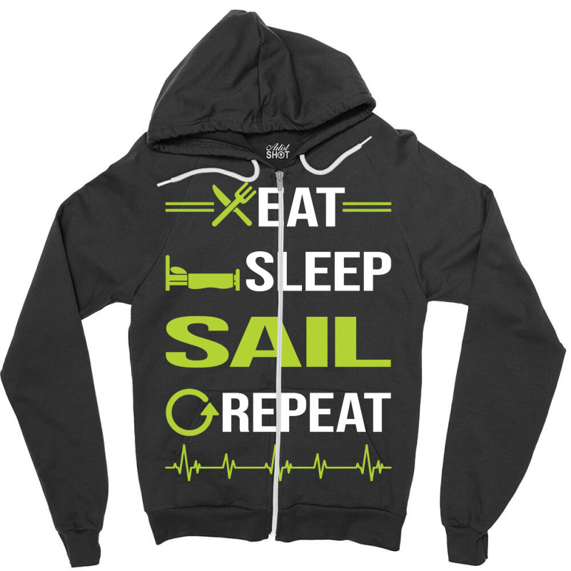 Funny Eat Sleep Repeat Sailing Sailor Nostalgia Zipper Hoodie | Artistshot