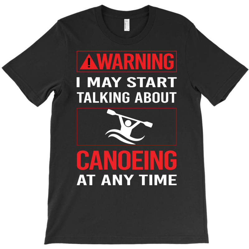 Red Warning Canoeing Canoe Red T-shirt | Artistshot