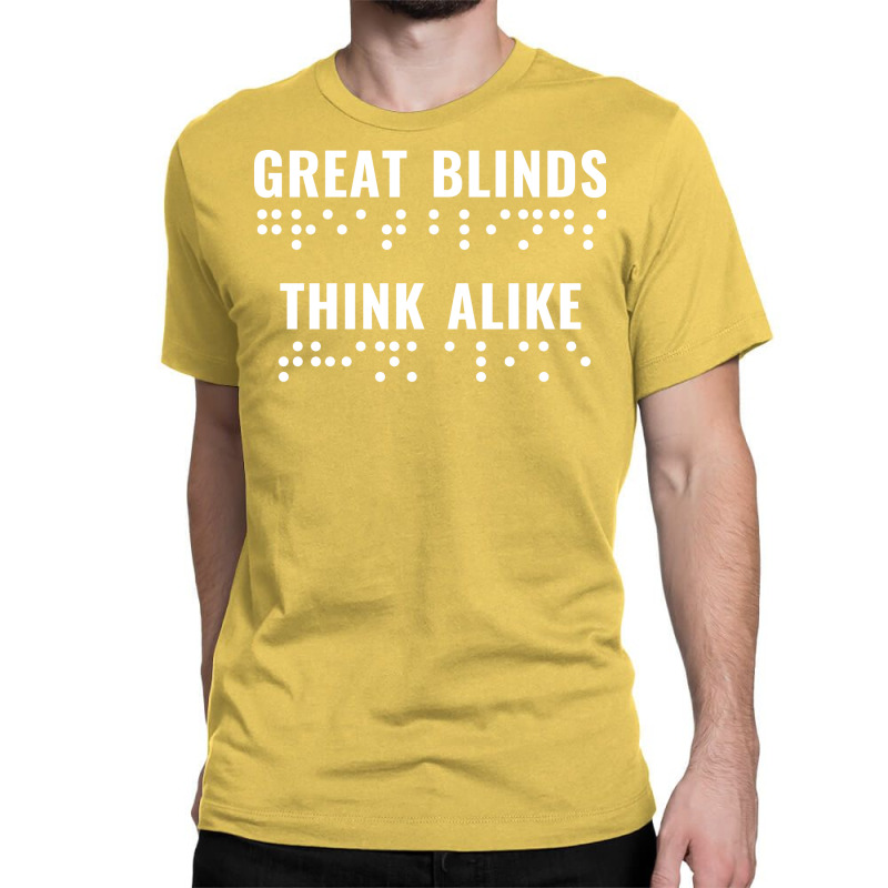 Braille Blind Visually Impaired Great Blinds Funny Classic T-shirt by emieyaifyr | Artistshot