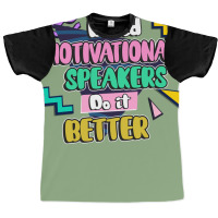 Blind Motivational Speakers Do It Better Gift For Graphic T-shirt | Artistshot