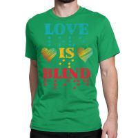 Love Is Blind Braille Blindness Awareness Trending Classic T-shirt | Artistshot