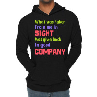 Sight Was Given Back In Good Company Gift For The Lightweight Hoodie | Artistshot