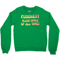 Funniest Blind Uncle Of All Times Gift For The Vis Crewneck Sweatshirt | Artistshot