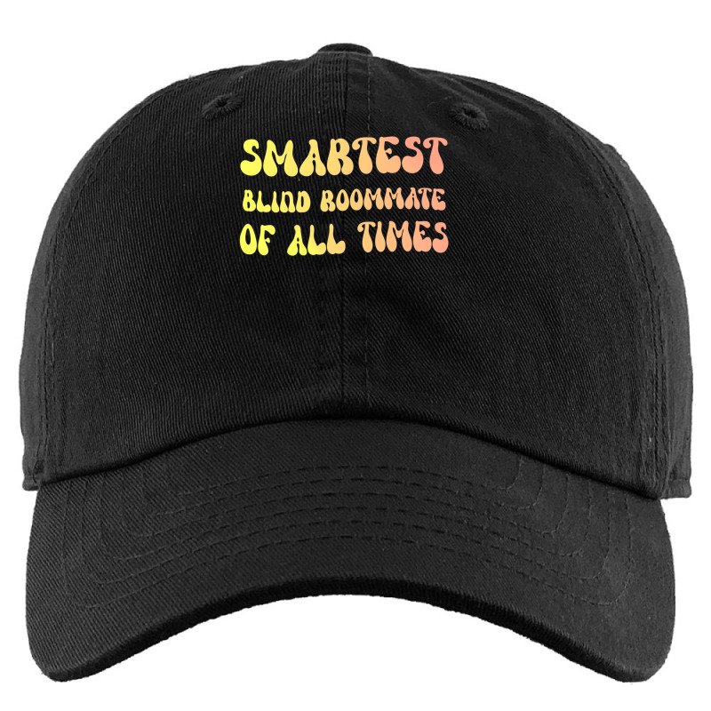 Smartest Blind Roommate Of All Times Gift For The Kids Cap | Artistshot