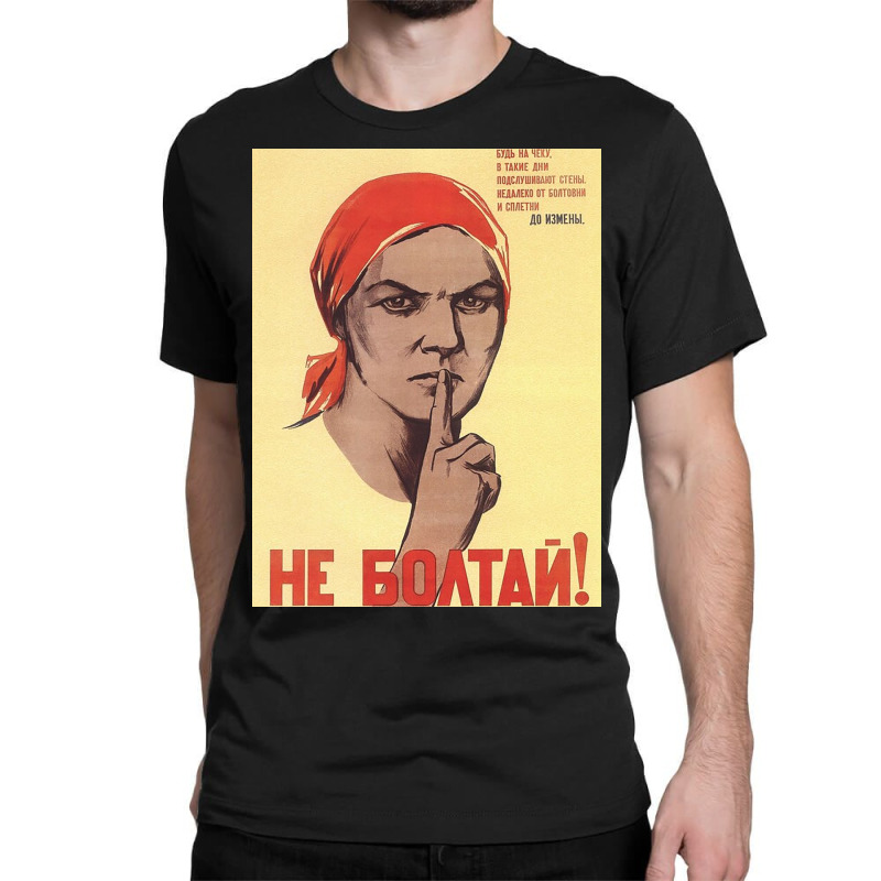 Soviet Propaganda   Do Not Gossip! Classic T-shirt by carolpowells | Artistshot