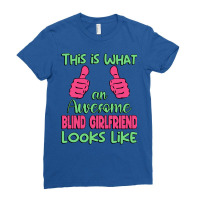 This Is What An Awesome Blind Girlfriend Looks Lik Ladies Fitted T-shirt | Artistshot