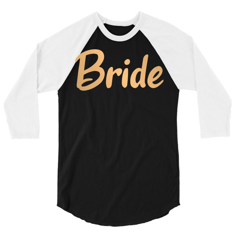 Bride Quote 3/4 Sleeve Shirt | Artistshot