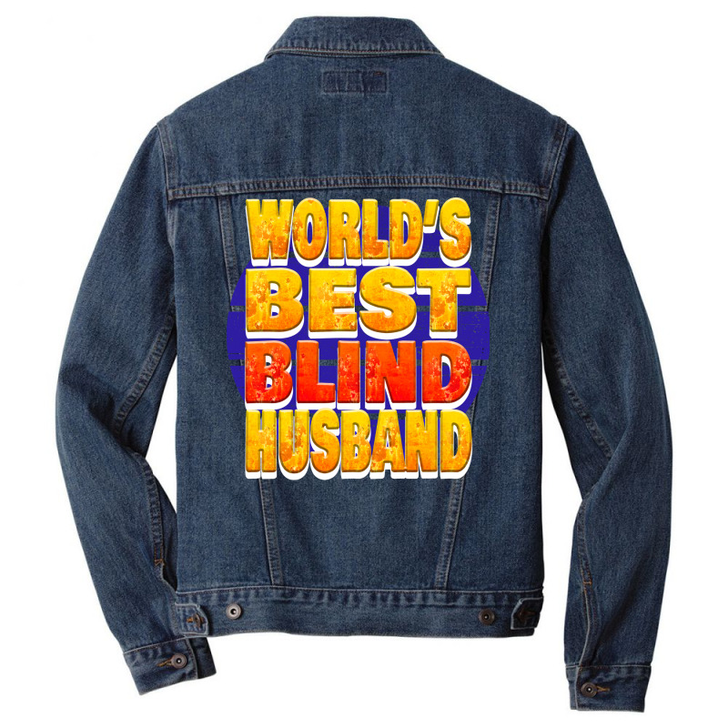 Worlds Best Blind Husband Unique Gift For The Visu Men Denim Jacket | Artistshot