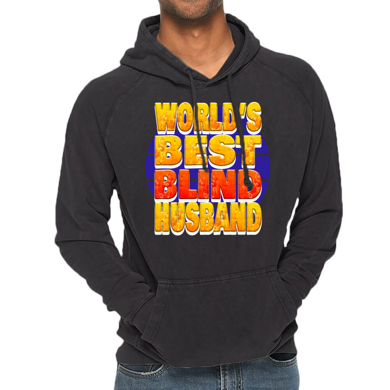 Worlds Best Blind Husband Unique Gift For The Visu Vintage Hoodie | Artistshot