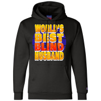 Worlds Best Blind Husband Unique Gift For The Visu Champion Hoodie | Artistshot