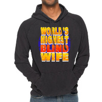 Worlds Highest Blind Wife Unique Gift For The Visu Vintage Hoodie | Artistshot