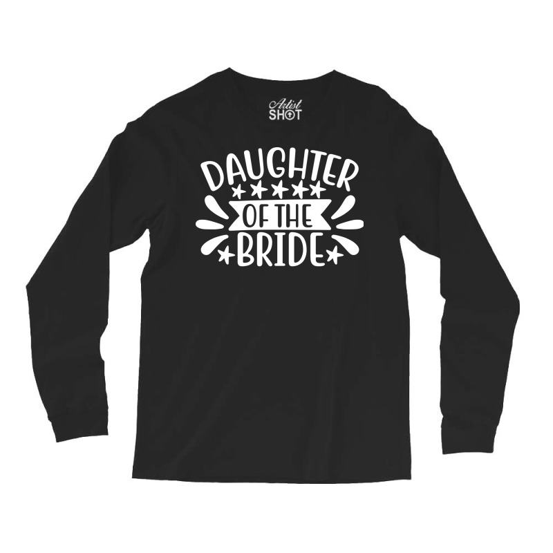 Daughter Of The Brides Wedding Party Red Long Sleeve Shirts | Artistshot