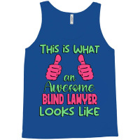 This Is What An Awesome Blind Lawyer Looks Like Un Tank Top | Artistshot