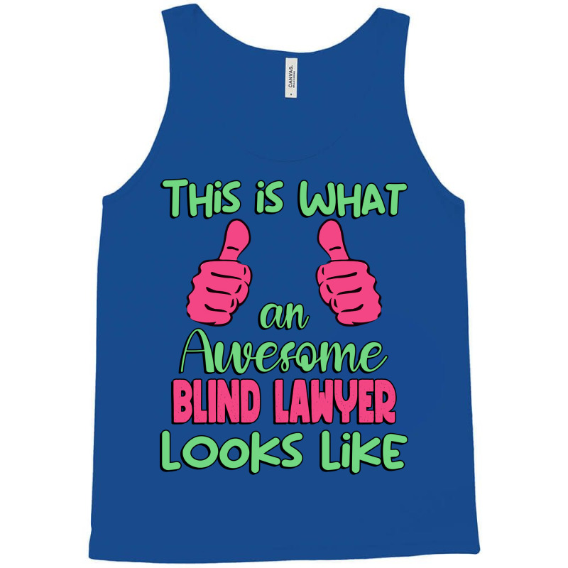 This Is What An Awesome Blind Lawyer Looks Like Un Tank Top | Artistshot