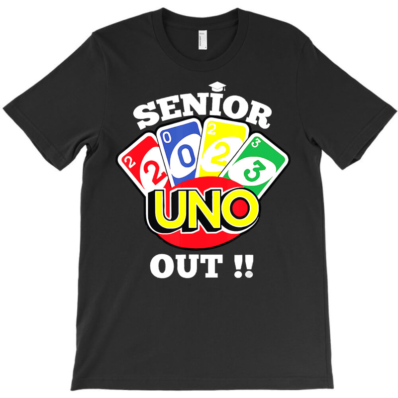 Senior 2023 Uno Out Funny Class Of 2023 Graduation T-shirt | Artistshot