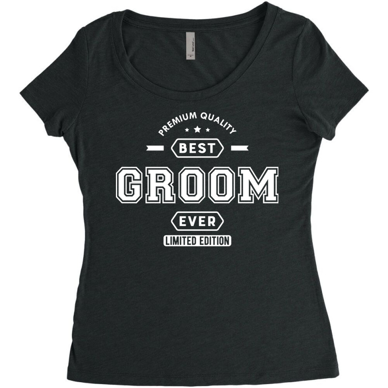 Groom Best Groom Ever Limited Edition Women's Triblend Scoop T-shirt by cheekudornuy | Artistshot