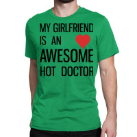 Doctor Girlfriend Quote Classic T-shirt | Artistshot