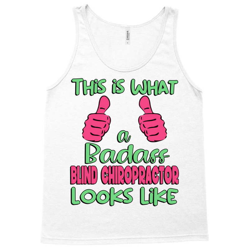 This Is What A Badass Blind Chiropractor Looks Lik Tank Top by tramcloterb | Artistshot