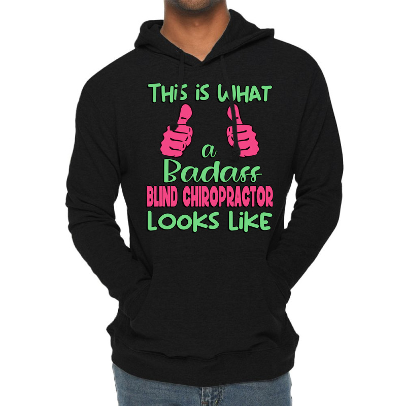 This Is What A Badass Blind Chiropractor Looks Lik Lightweight Hoodie by tramcloterb | Artistshot