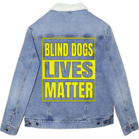 Blind Lives Matter Gift For The Visually Impaired Unisex Sherpa-lined Denim Jacket | Artistshot