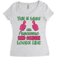 This Is What An Awesome Blind Comedian Looks Like Women's Triblend Scoop T-shirt | Artistshot