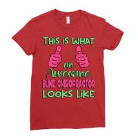 This Is What An Awesome Blind Chiropractor Looks L Ladies Fitted T-shirt | Artistshot