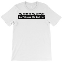 My Wife Is My Lawyer 70s T-shirt | Artistshot