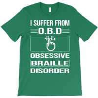 Funny Obsessive Braille Cool T-shirt | Artistshot