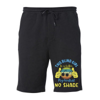 This Blind Girl Is A Better Psychiatrist No Shade Fleece Short | Artistshot