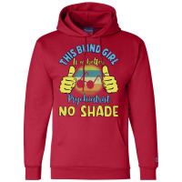 This Blind Girl Is A Better Psychiatrist No Shade Champion Hoodie | Artistshot