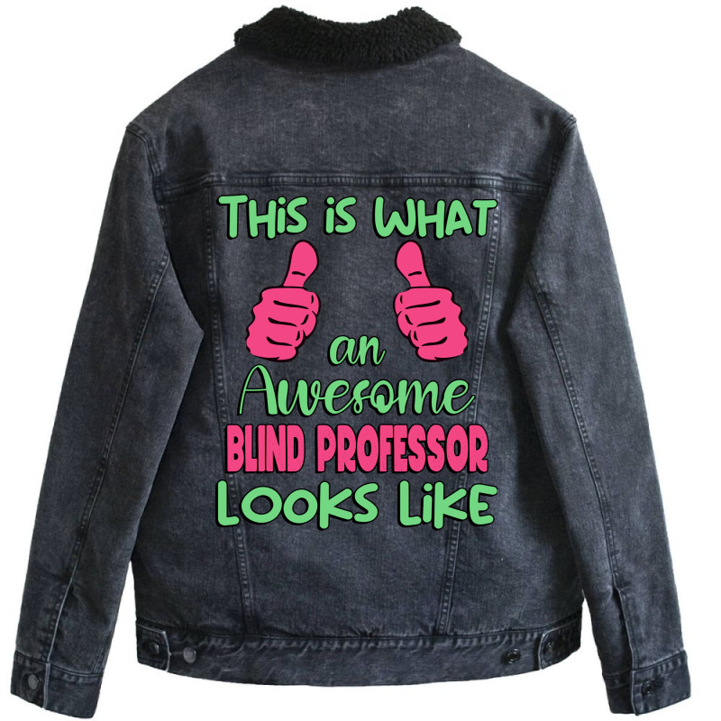 This Is What An Awesome Blind Professor Looks Like Unisex Sherpa-Lined Denim Jacket by rahianmucauo | Artistshot