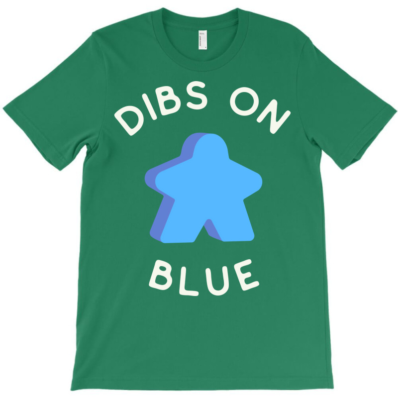 I Call Dibs On The Blue Meeple Coz I Always Play B T-Shirt by alcidagosn | Artistshot