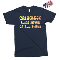 Cringiest Blind Sister Of All Times Gift For The V Exclusive T-shirt | Artistshot